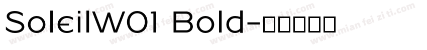 SoleilW01 Bold字体转换